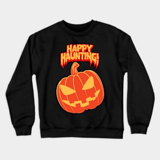 Happy Haunting! Crewneck Sweatshirt